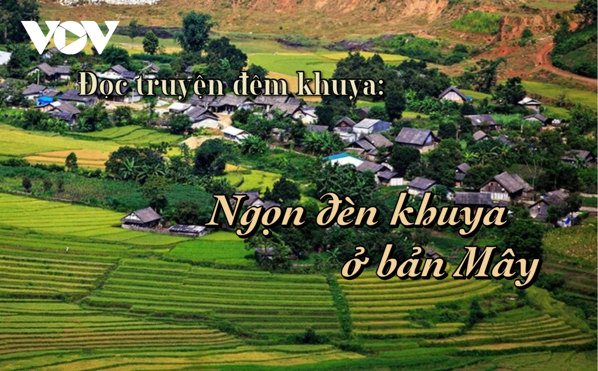 Truyện ngắn "Ngọn đèn khuya ở bản Mây"